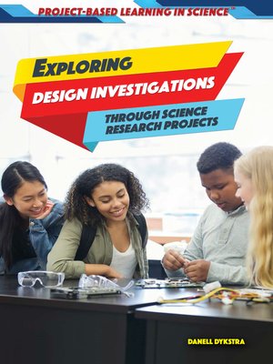cover image of Exploring Design Investigations Through Science Research Projects